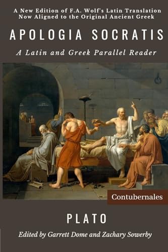 Apologia Socratis: A Latin and Greek Parallel Reader von Contubernales