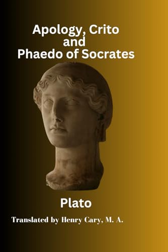 Apology, Crito, and Phaedo of Socrates