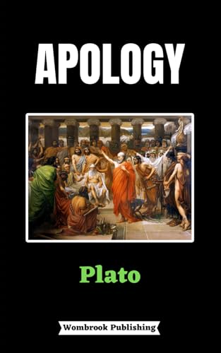 Apology: Defending Truth - Socratic Wisdom Unveiled von Independently published