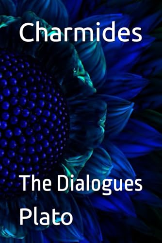 Charmides: The Dialogues Charmides: The Dialogues von Independently published