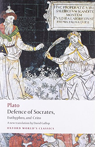 Defence of Socrates, Euthyphro, Crito (Oxford World's Classics) von Oxford University Press