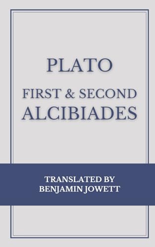 First & Second Alcibiades First & Second Alcibiades