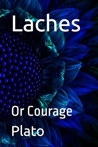 Laches: Or Courage Laches: Or Courage von Independently published