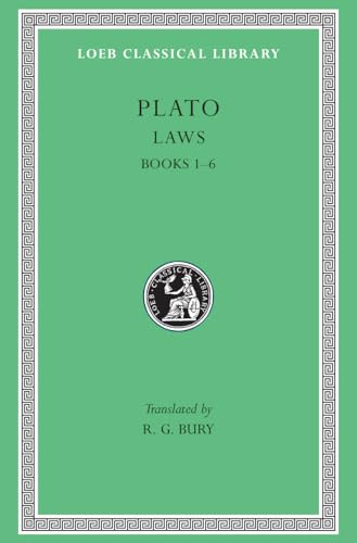 The Laws: Books 1-6 (Loeb Classical Library)