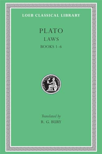 The Laws: Books 1-6 (Loeb Classical Library)