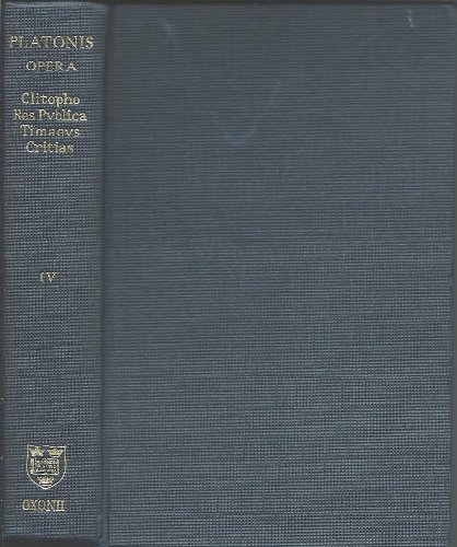 Opera: Volume IV: Clitopho, Respublica, Timaeus, Critias (Oxford Classical Texts) Opera: Volume IV: Clitopho, Respublica, Timaeus, Critias (Oxford Classical Texts) von Oxford University Press