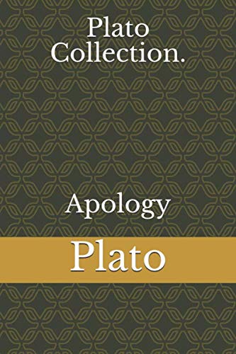 Plato Collection. Apology Plato Collection. Apology von Independently published