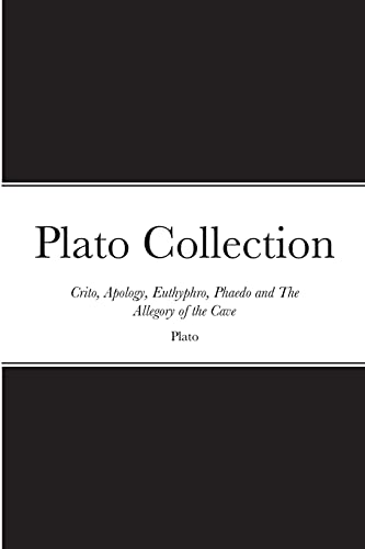 Plato Collection: Crito, Apology, Euthyphro, Phaedo and The Allegory of the Cave