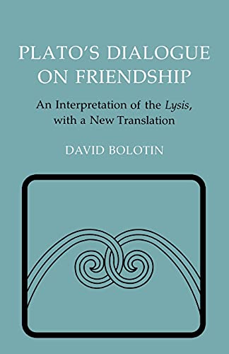 Plato's Dialogue on Friendship: An Interpretation of the "Lysis', with a New Translation (Agora Editions)