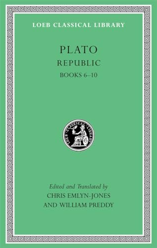 Republic: Books 6-10 (Loeb Classical Library, Band 276)