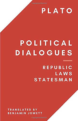 Political Dialogues: Republic, Laws, Statesman