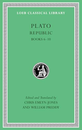 Republic: Books 6-10 (Loeb Classical Library, Band 276)