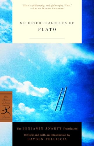 Selected Dialogues of Plato: The Benjamin Jowett Translation (Modern Library Classics)