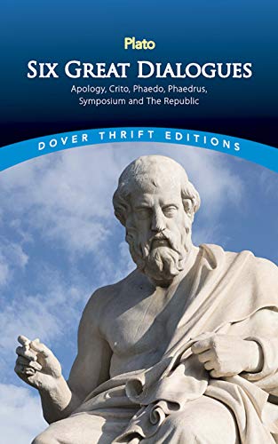 Six Great Dialogues: Apology, Crito, Phaedo, Phaedrus, Symosium, the Republic (Thrift Edition) von Dover Publications
