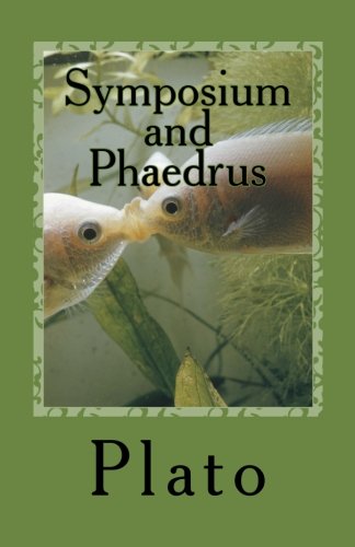 Symposium and Phaedrus Symposium and Phaedrus von CreateSpace Independent Publishing Platform