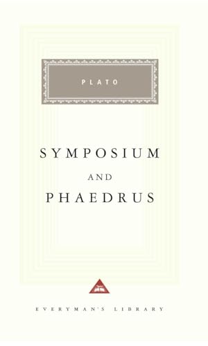 Symposium and Phaedrus: Introduction by Richard Rutherford (Everyman's Library Classics Series)