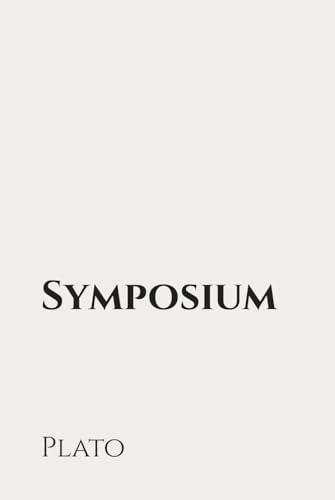 Symposium: Classic Edition Republished by North Publishers Symposium: Classic Edition Republished by North Publishers von Independently published
