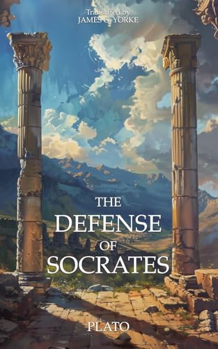 The Defense of Socrates: A New Translation of Apology The Defense of Socrates: A New Translation of Apology von Filibooks Classics