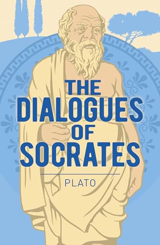 The Dialogues of Socrates (Arcturus Classics)