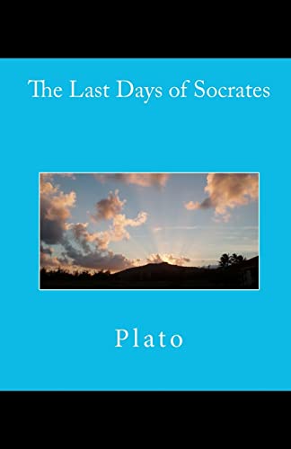 The Last Days of Socrates The Last Days of Socrates von CREATESPACE