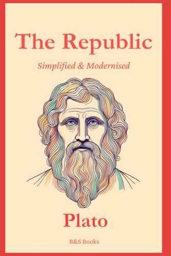 The Republic: Simplified and Modernised The Republic: Simplified and Modernised von Independently published