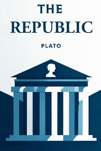 The Republic: Translated by Benjamin Jowett