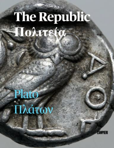 The Republic: bilingual Ancient Greek-English The Republic: bilingual Ancient Greek-English
