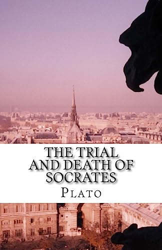 The Trial and Death of Socrates The Trial and Death of Socrates von CREATESPACE