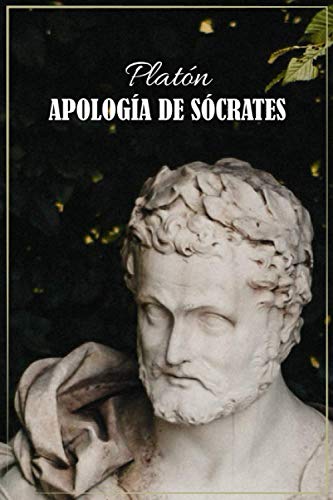 Apología de Sócrates | Spanish Version: Texto clásico de Platón en Español von Independently published