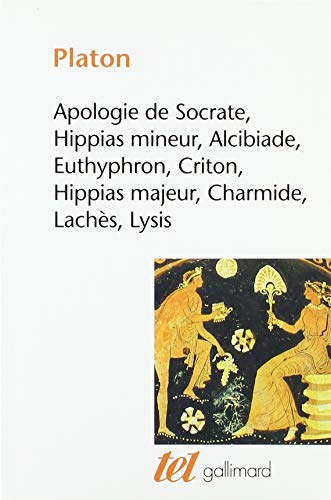 Apologie de Socrate - Hippias mineur - Alcibiade - Euthyphron - Criton - Hippias majeur - Charmide - Lachès - Lysis von GALLIMARD