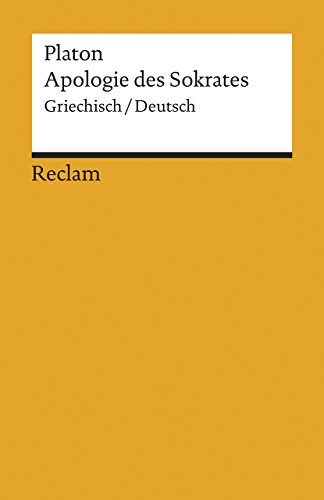 Apologie des Sokrates. Griechisch/Deutsch: Platon – Originalversion mit deutscher Übersetzung – 8315 (Reclams Universal-Bibliothek)