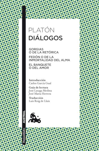 DIALOGOS(9788467034134): Gorgias, Fedón, El Banquete (Clásica) von Austral