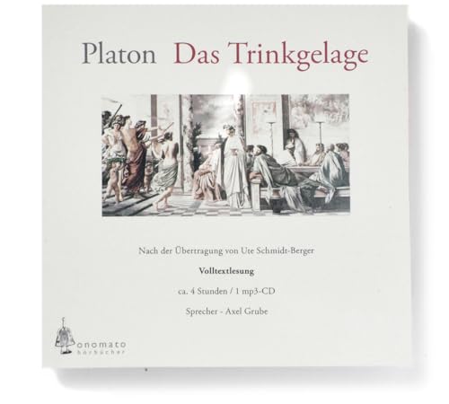 Das Trinkgelage: Volltextlesung von Axel Grube. 1 MP3-CD in handgefertigter Papphülle (Bibliophile Edition »Hörhefte«: Hörbücher in handgearbeiteten Papphüllen) von Onomato Hoerbuecher