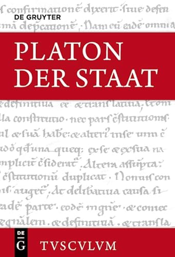 Der Staat / Politeia: Griechisch - Deutsch (Sammlung Tusculum)