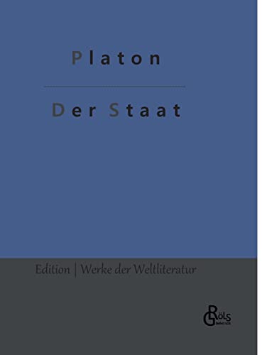 Der Staat: Politeia (Edition Werke der Weltliteratur - Hardcover)