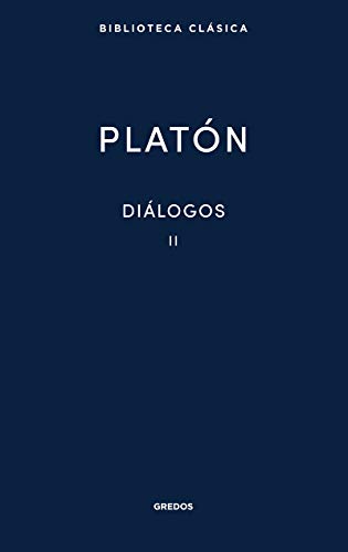 Diálogos II Platón: Gorgias, Menéxeno, Eutidemo, Menón, Crátilo (Nueva Biblioteca Clásica Gredos, Band 9) von Gredos