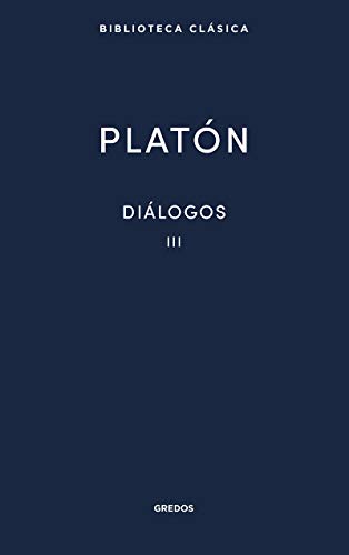 Diálogos III Platón: Fedón, Banquete y Fedro (Nueva Biblioteca Clásica Gredos, Band 21)