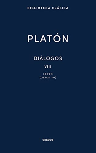 Diálogos VIII. Leyes (Libros I-VI) (Nueva Bibl. Clásica)