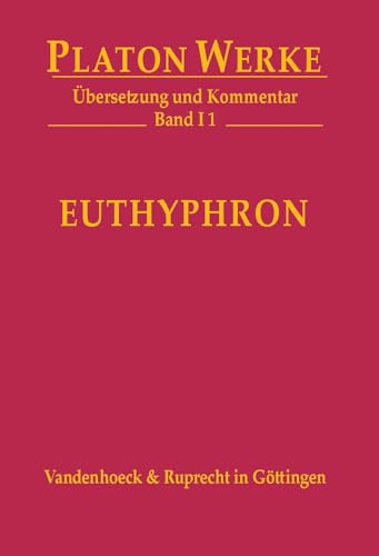 I 1 Euthyphron: Übersetzung und Kommentar (Platon Werke: Übersetzung und Kommentar)