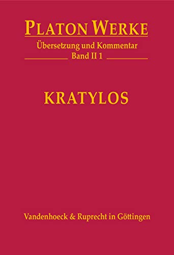 Kratylos: Übersetzung und Kommentar (Platon Werke: Übersetzung und Kommentar)