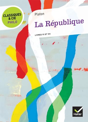 La Republique: Livres VI et VII