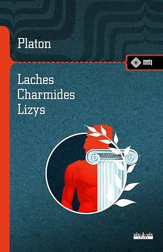 Laches, czyli O odwadze; Charmides, czyli O umiarkowaniu; Lyzis, czyli O przyjaźni (MEANDRY KULTURY) von Vis-a-vis / Etiuda