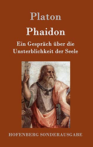 Phaidon: Ein Gespräch über die Unsterblichkeit der Seele