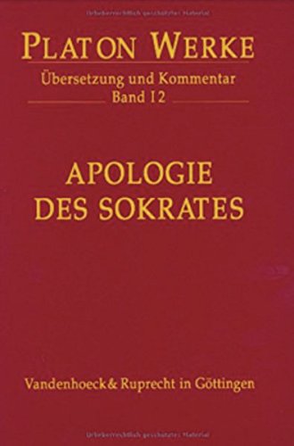 Platon Werke: Platon, Bd.1/2 : Apologie des Sokrates: Bd I,2: Übersetzung und Kommentar (Platon Werke: Übersetzung und Kommentar, Band 1)
