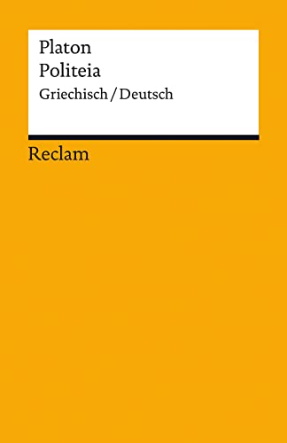 Politeia / Der Staat: Griechisch/Deutsch (Reclams Universal-Bibliothek)
