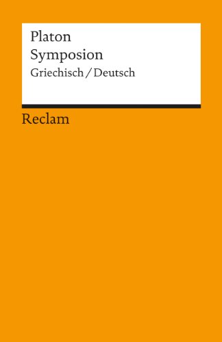 Symposion: Neuübersetzung. Griech. /Dt. (Reclams Universal-Bibliothek)