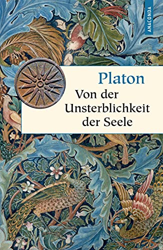 Von der Unsterblichkeit der Seele (Geschenkbuch Weisheit, Band 40)