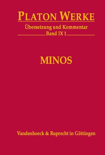Werke IX 1 Minos: Übersetzung und Kommentar (Platon Werke: Übersetzung und Kommentar, Band 9) von Vandenhoeck and Ruprecht
