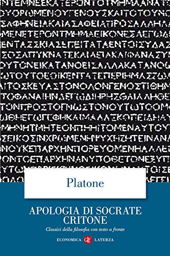 Apologia di Socrate Critone. Testo greco a fronte (Economica Laterza. Classici filosofia)