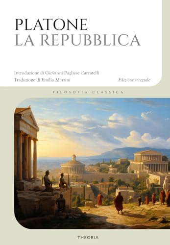 La Repubblica. Ediz. integrale (Filosofia classica) von Edizioni Theoria